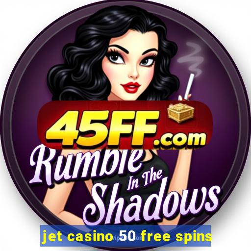 jet casino 50 free spins